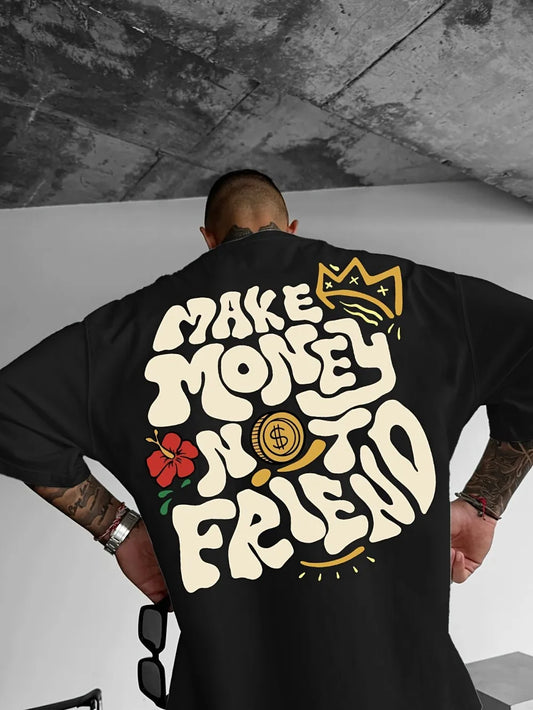 Make Money Not Friends